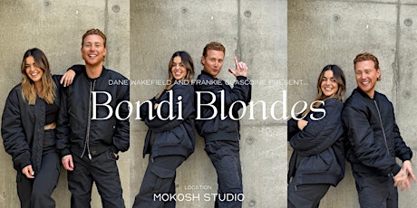 Bondi Blondes with Dane Wakefield and Frankie Guascoine.