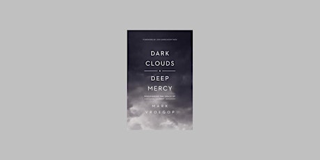 DOWNLOAD [pdf] Dark Clouds, Deep Mercy: Discovering the Grace of Lament By