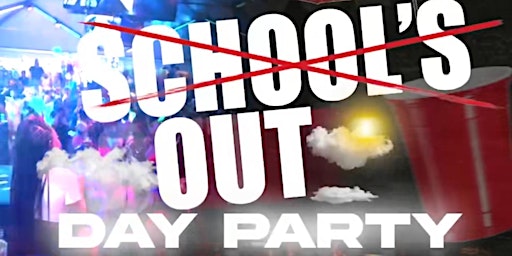 Immagine principale di Schools Out Day party ! ( end of year event for all educators) 