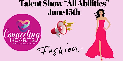 Imagem principal do evento Connecting Hearts "Talent Show-All Abilities"