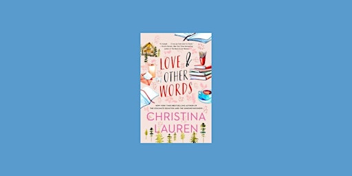 Imagem principal de download [EPUB]] Love and Other Words by Christina Lauren Pdf Download