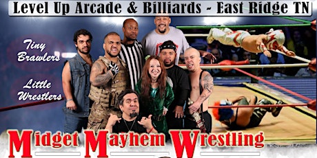 Midget Mayhem Wrestling Goes Wild!  East Ridge TN (All-Ages)