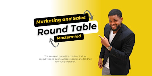 The Round Table: Sales and Marketing Mastermind primary image