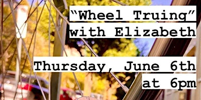 Imagem principal do evento Class at The Bikery: Wheel Truing with Elizabeth