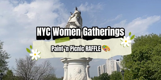 Imagen principal de NYC Women Gatherings FREE Paint 'n Picnic Raffle on Instagram