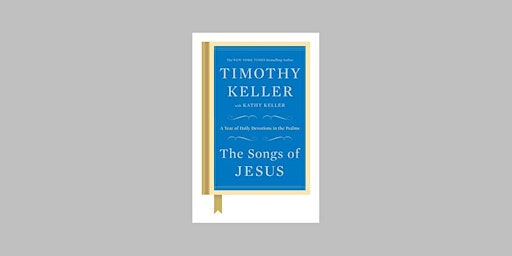 pdf [download] The Songs of Jesus: A Year of Daily Devotions in the Psalms primary image
