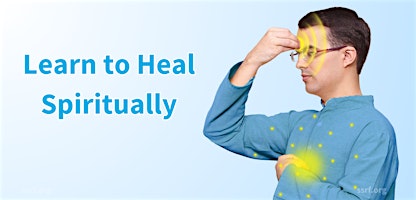Hauptbild für Learn to Heal Spiritually