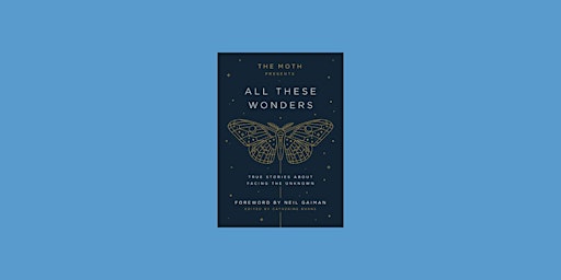 Hauptbild für PDF [Download] The Moth Presents All These Wonders: True Stories About Faci