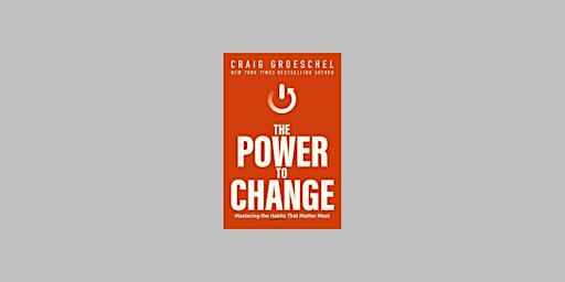 Image principale de download [epub]] The Power to Change: Mastering the Habits That Matter Most