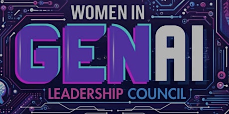 The Inaugural Women In GenAI Leadership Council Los Angeles Meeting