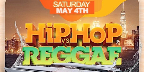 NYC Hip Hop vs Reggae Saturday Midnight Majestic Yacht Party at Pier 36