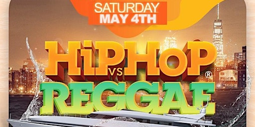 Primaire afbeelding van NYC Hip Hop vs Reggae Saturday Midnight Majestic Yacht Party at Pier 36