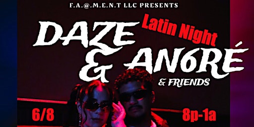 Immagine principale di An6ré & Daze Margatita + Friends | Latin Music Night | Presented by FA@MENT 