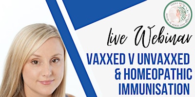 Hauptbild für Vaxxed v Unvaxxed and Homeopathic Immunisation