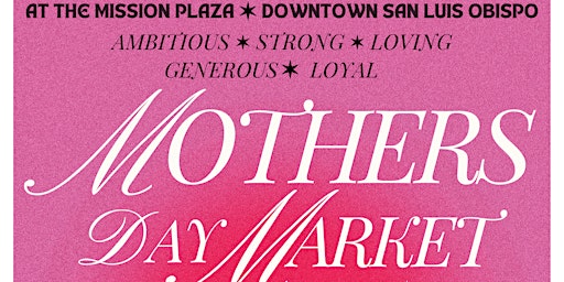 Primaire afbeelding van MOTHERS DAY MARKET @ THE MISSION PLAZA