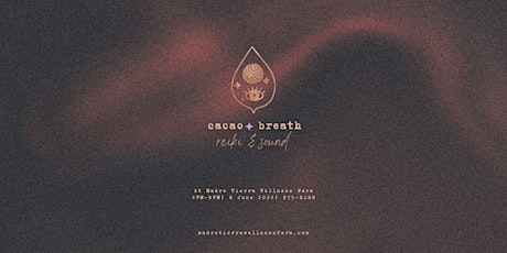 Cacao | Breath | Reiki | Sound