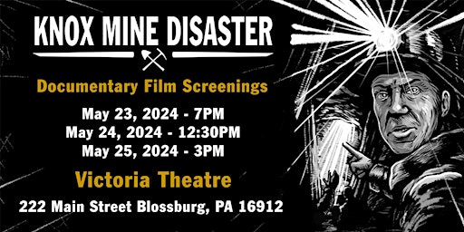Hauptbild für The Knox Mine Disaster Documentary at the Victoria Theatre.