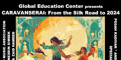 Imagem principal do evento Caravanserai:  From the Silk Road to 2024 - A Concert of Music and Dance