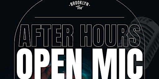 Imagem principal do evento Brooklyn Tea After Hours: OPEN MIC!