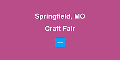 Craft Fair - Springfield
