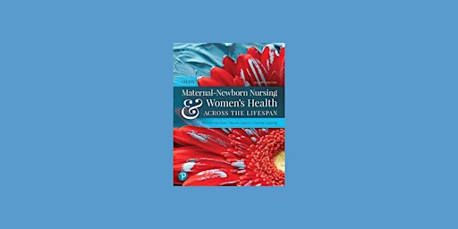 PDF [Download] Olds' Maternal-Newborn Nursing & Women's Health Across the L primary image