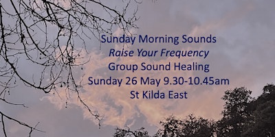 Sound Healing - Raise your Frequency- Morning Sound Bath with Romy primary image