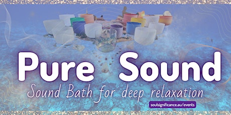 Pure Sound - Sound Bath for Deep Relaxation