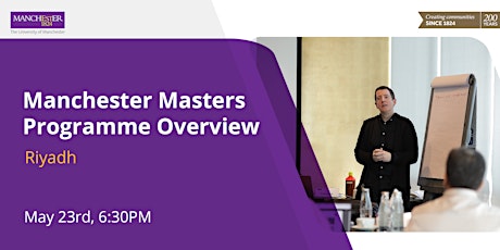 Manchester Masters Programme Overview, Riyadh