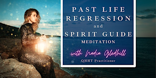 Imagen principal de Past Life Regression & Meet Your Spirit Guide online