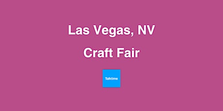 Craft Fair - Las Vegas
