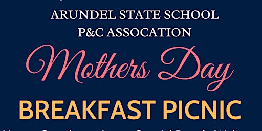Primaire afbeelding van Arundel State School Mother's Day Breakfast Picnic