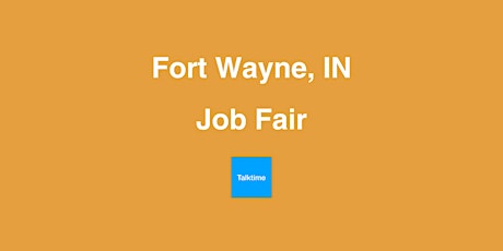 Job Fair - Fort Wayne