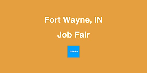 Job Fair - Fort Wayne primary image