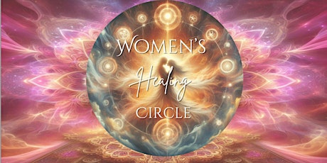 Women's Healing Circle: Awaken Your Soul Partner Connection