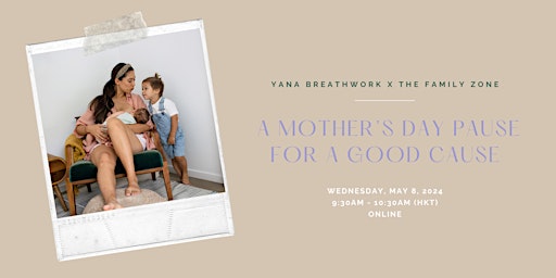 Image principale de Breathful Motherhood: A Mother's Day Pause For A Good Cause