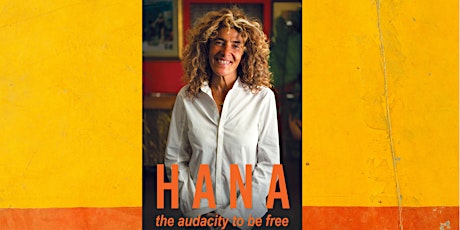 HANA: The Audacity to be Free –  Hana Assafiri in conversation