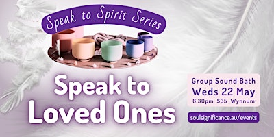 Speak to Loved Ones - Speak to Spirit Series Sound Journey primary image