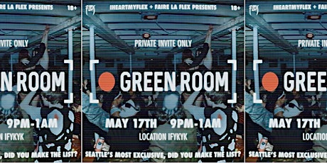iheartmyflex GREEN ROOM: Invite Only, Private Rave