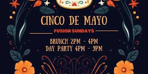 Imagem principal do evento Fusion Sundays: Cinco De Mayo Brunch & Day Party