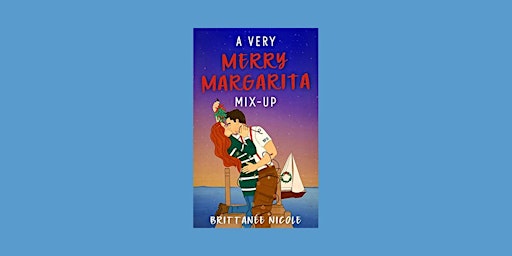 DOWNLOAD [PDF] A Very Merry Margarita Mix-Up (Bristol Bay, #5) by Brittanee primary image