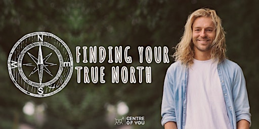 Imagem principal do evento Finding Your True North - A 3 Hour Immersive Workshop.