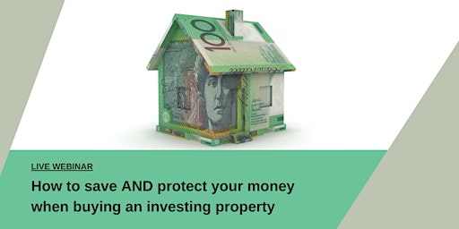 Imagen principal de How to save AND protect your money when buying an investment property
