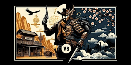Versus Events Presents: Cowboys Vs. Samurai
