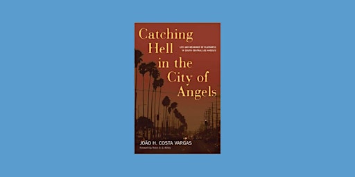 Primaire afbeelding van Download [EPUB]] Catching Hell In The City Of Angels: Life And Meanings Of
