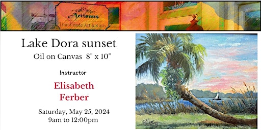 Imagem principal do evento Sunset at Lake Dora 8" x 10" oil on canvas