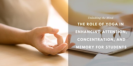 The Role of Yoga in Enhancing Attention, Concentration, and Memory for Stud