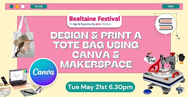 Primaire afbeelding van Bealtaine 2024: Design & Print A Tote Bag with Canva & Makerspace