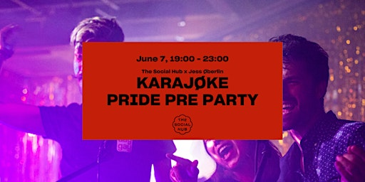 PRIDE | The Social Hub x Jess Øberlin: KARAJØKE PRIDE PRE PARTY
