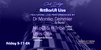 Imagem principal do evento Club Indigo & ArtBarLA Live with Dr Monika & Band, NiLoO & ATCL, Chris Oak