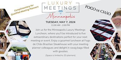 Imagen principal de Minneapolis: Luxury Meetings Luncheon @ Fogo de Chão Brazilian Steakhouse